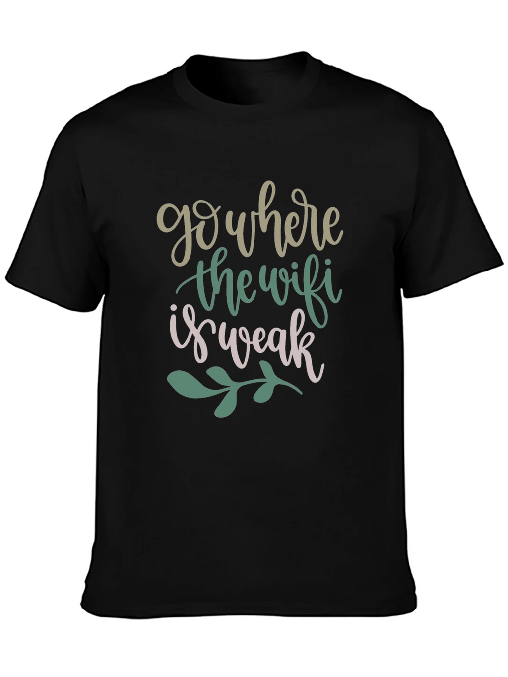 Go Where the Wifi is Weak Graphic Tee