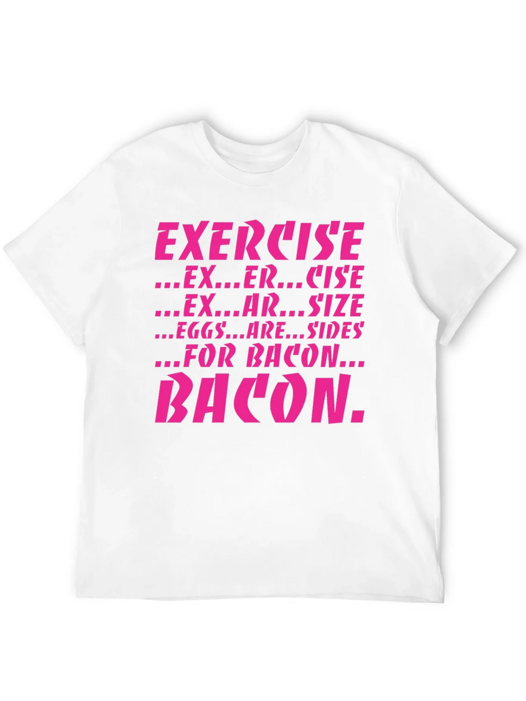 Exercise Bacon Funny Graphic T-Shirt