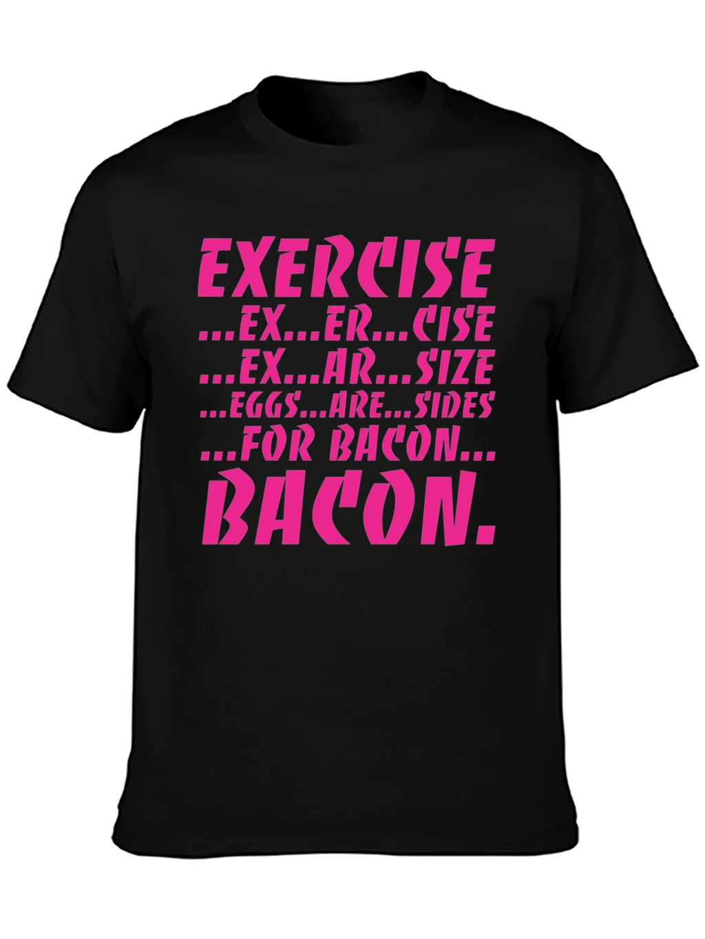 Exercise Bacon Funny Graphic T-Shirt