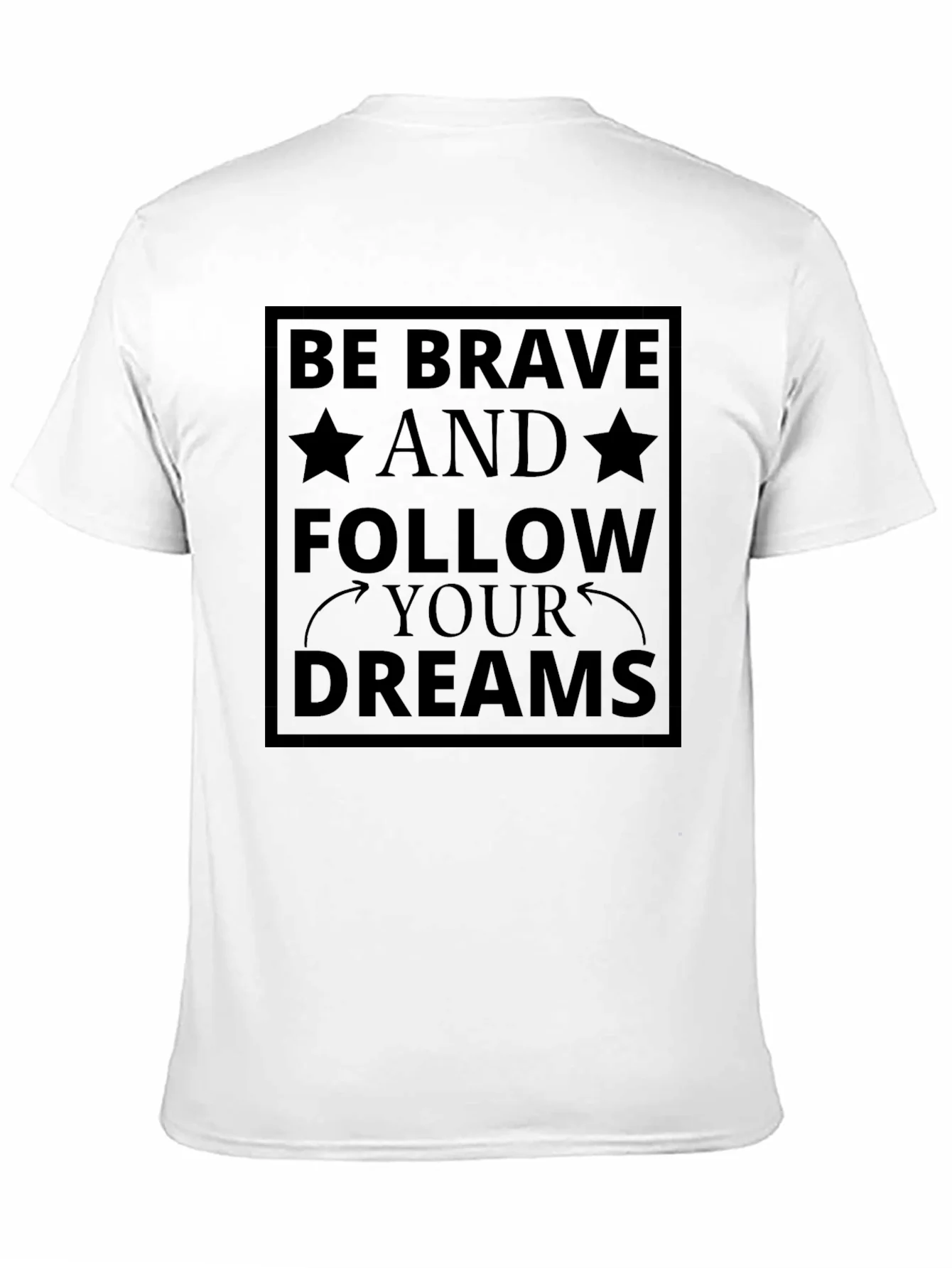 Be Brave Follow Your Dreams Black T-Shirt