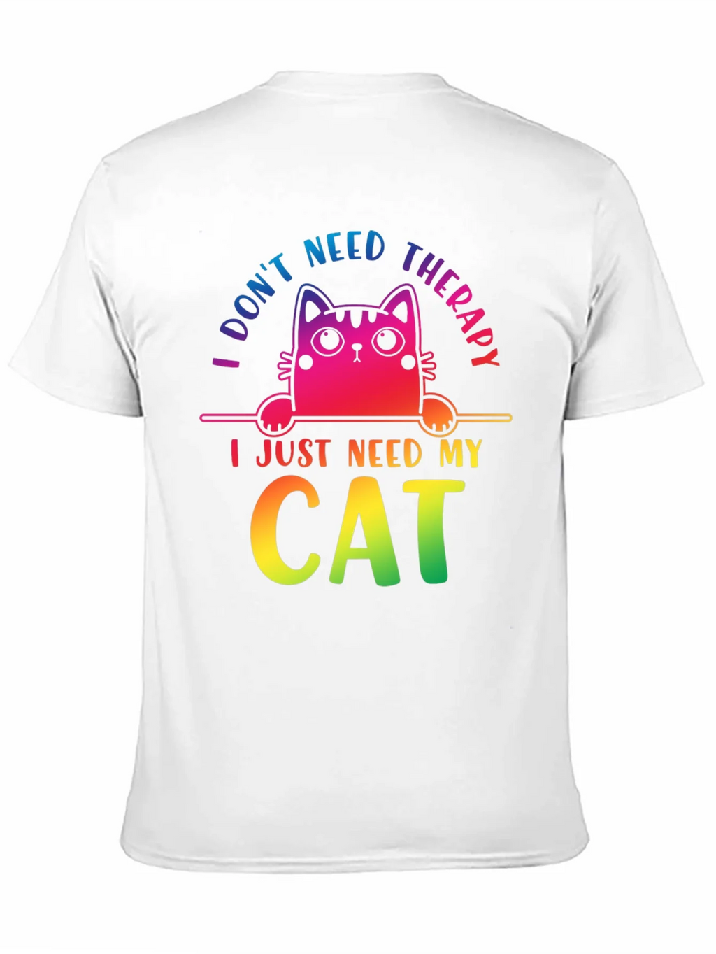 I Dont Need Therapy Cat T-Shirt
