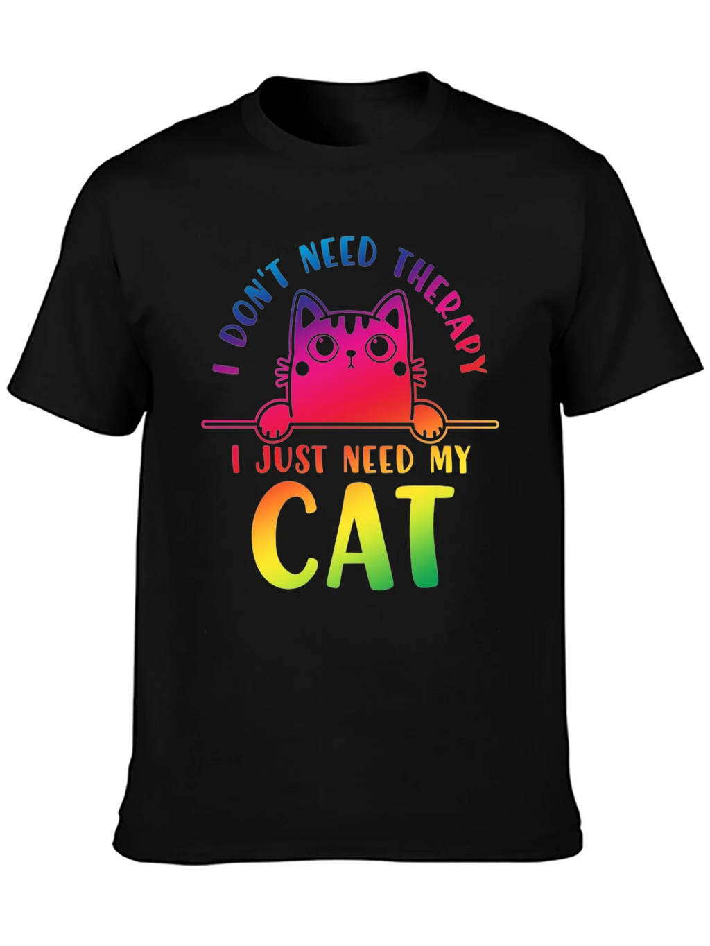 I Dont Need Therapy Cat T-Shirt
