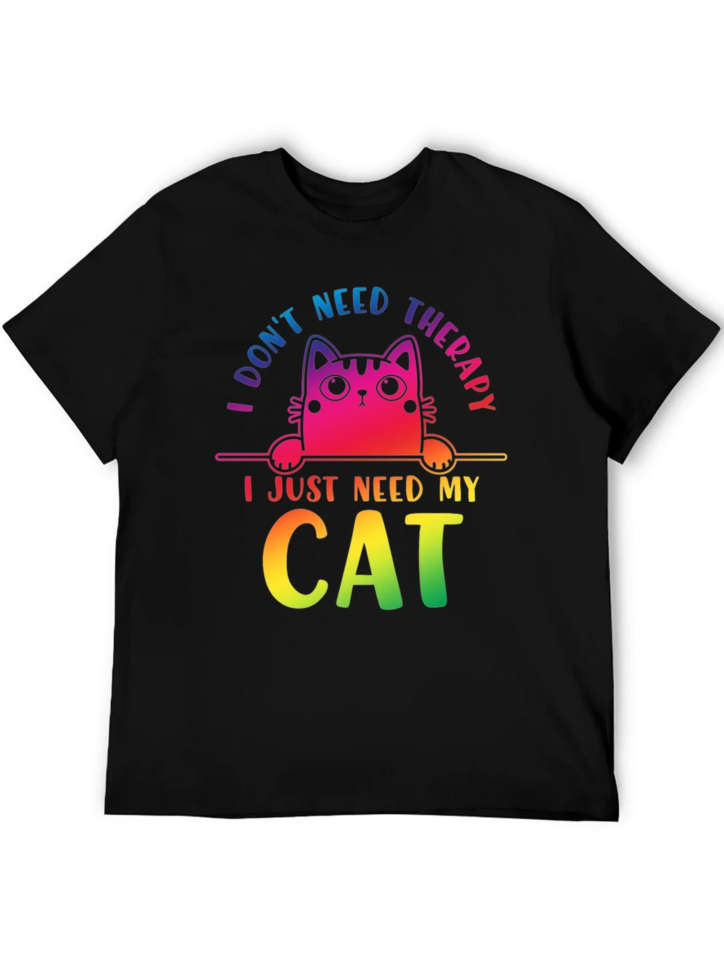 I Dont Need Therapy Cat T-Shirt