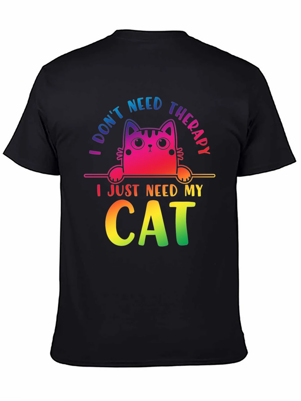 I Dont Need Therapy Cat T-Shirt