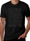 All That Glitters is Hieroglyph Black T-Shirt