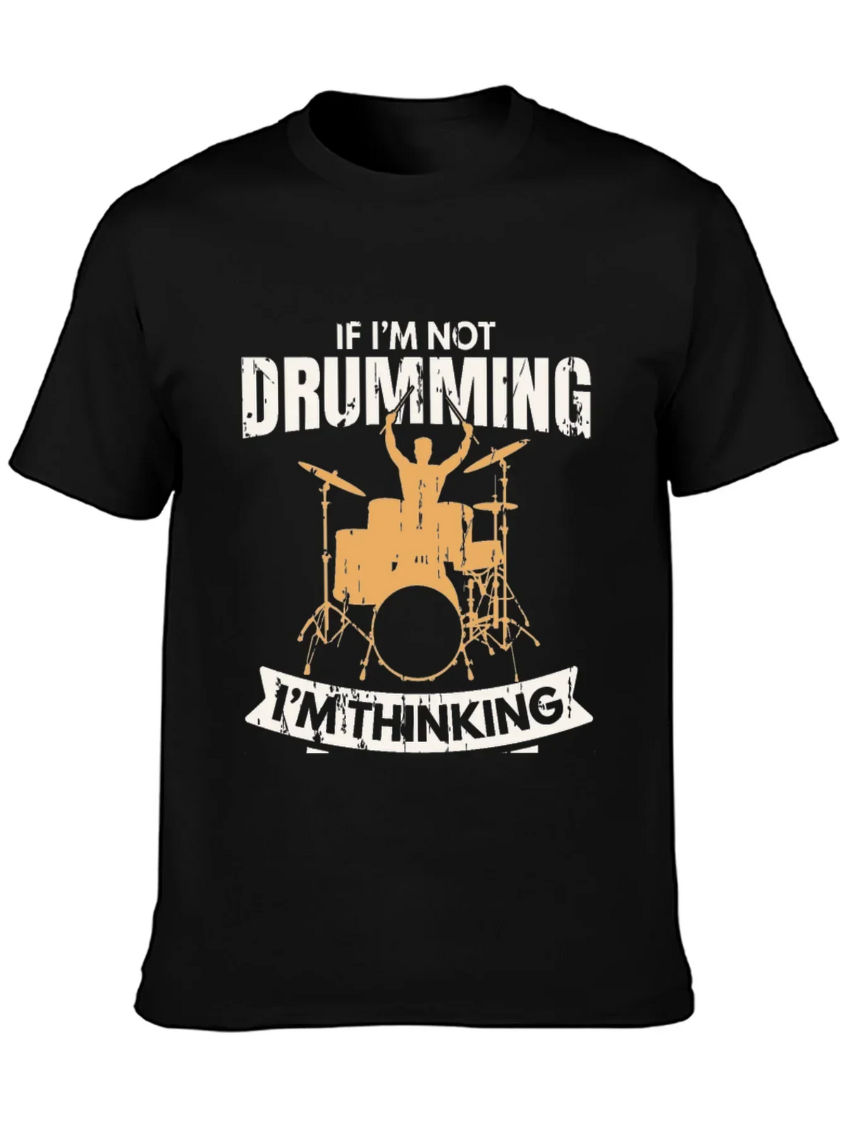 Drumming T-Shirt - If Im Not Drumming Im Thinking