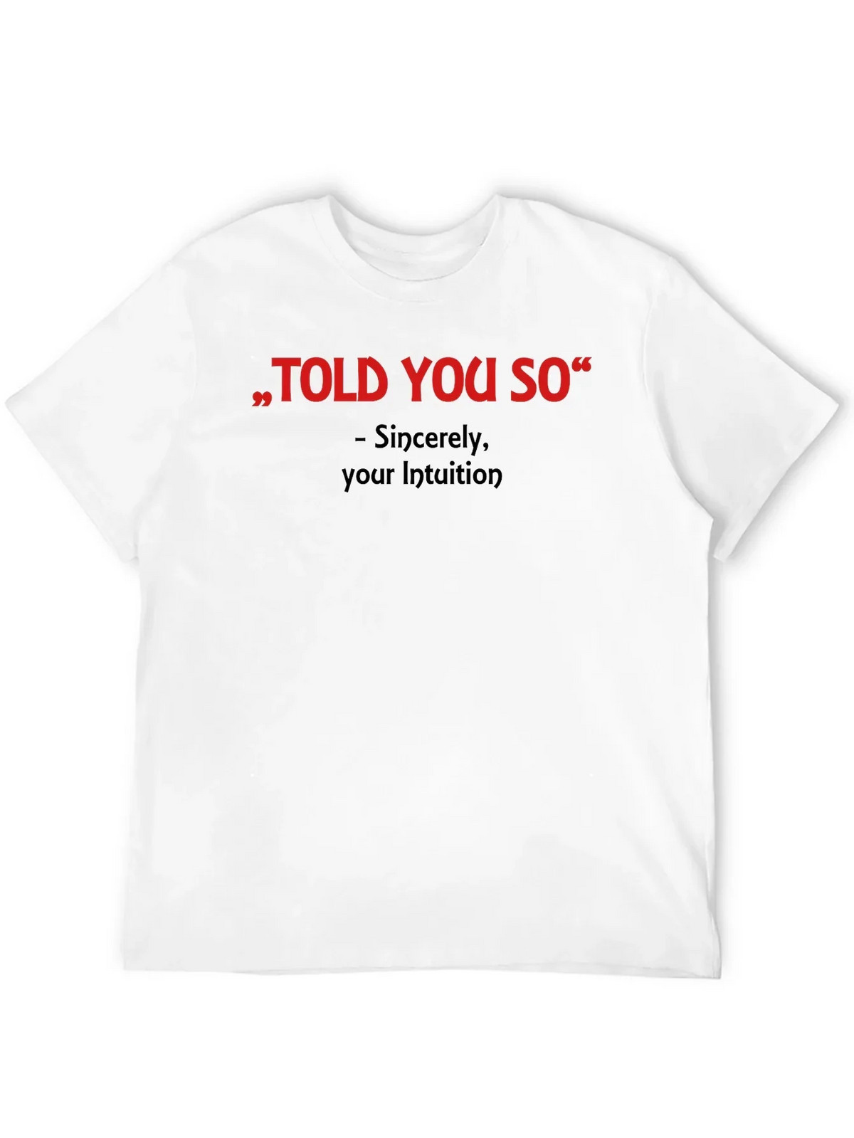 Told You So Graphic Tee - Intuition Activated