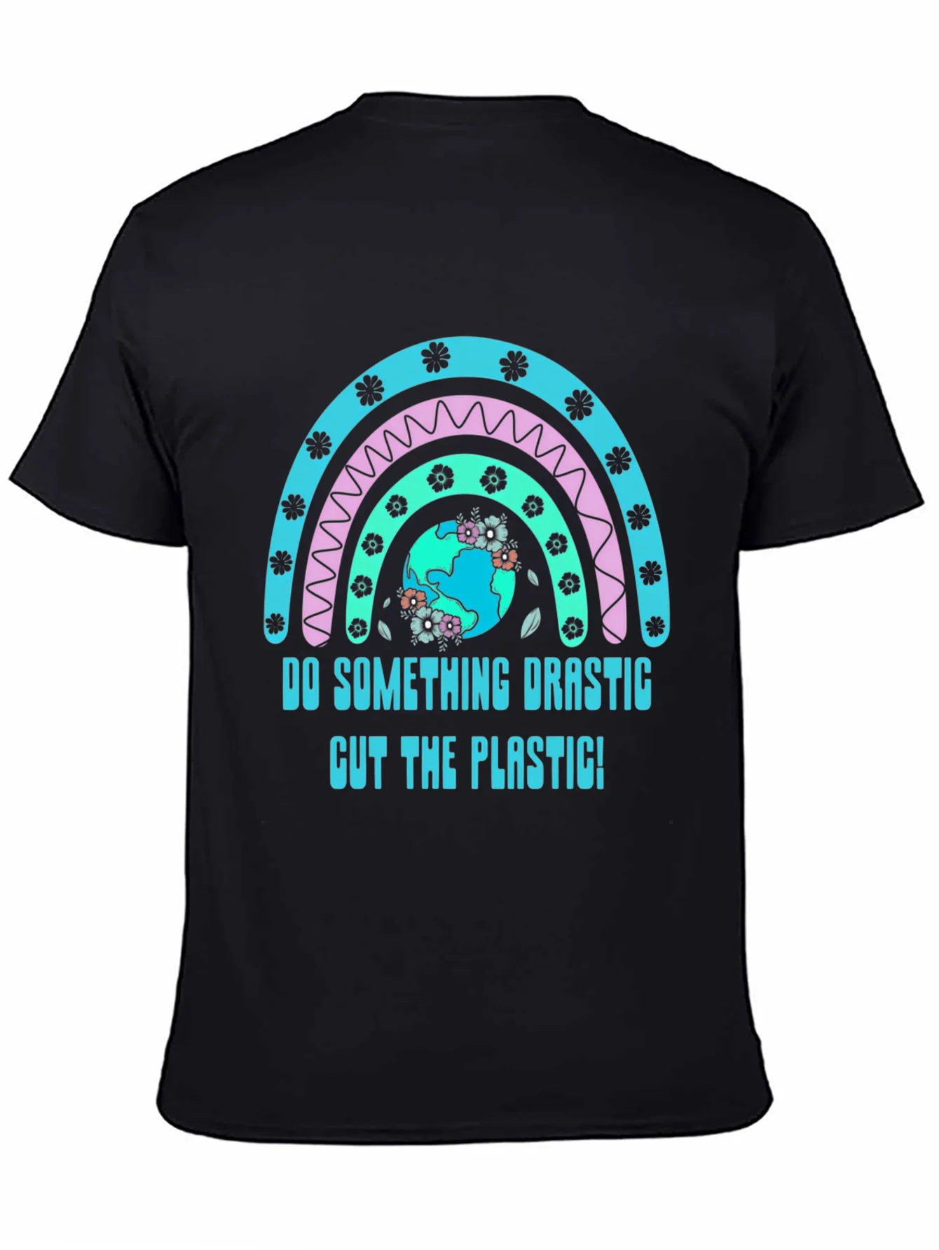 Eco-Friendly Do Something Drastic Graphic Tee