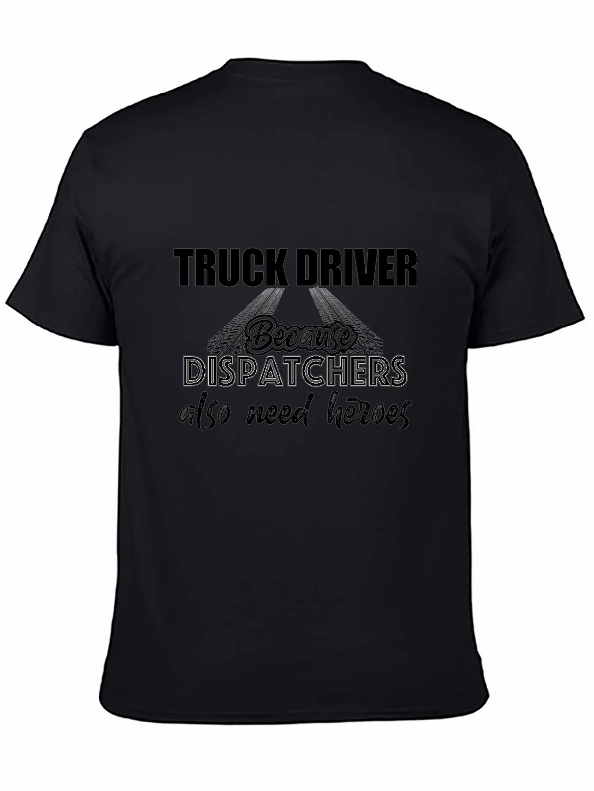 Truck Driver Heroes Black T-Shirt