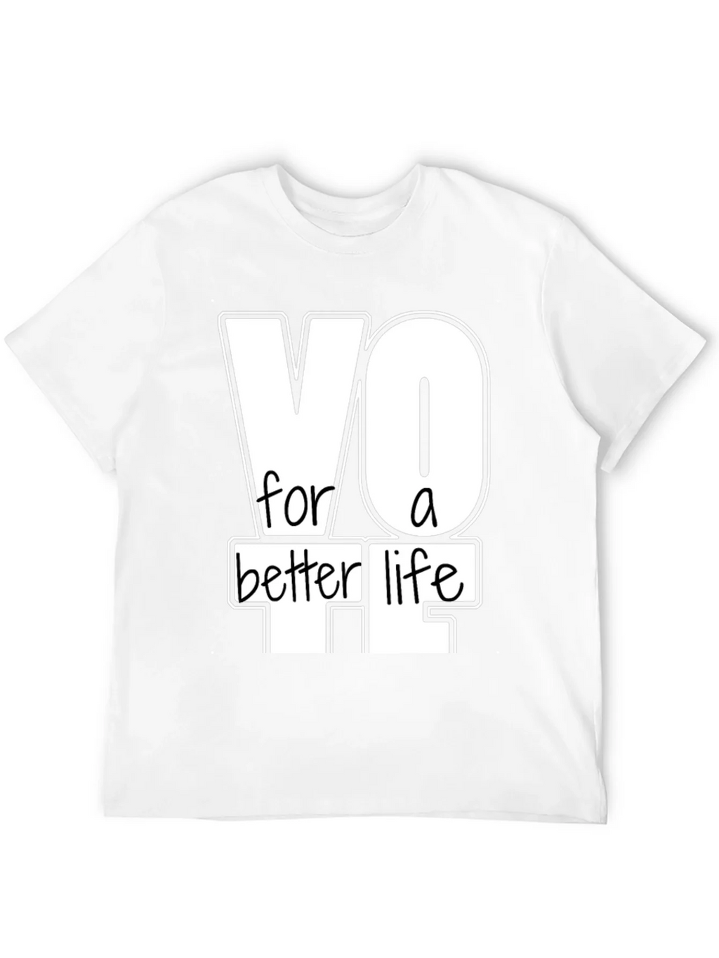 Vote For A Better Life Graphic T-Shirt