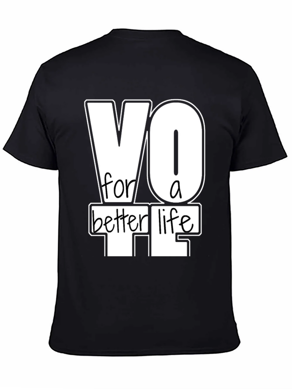 Vote For A Better Life Graphic T-Shirt