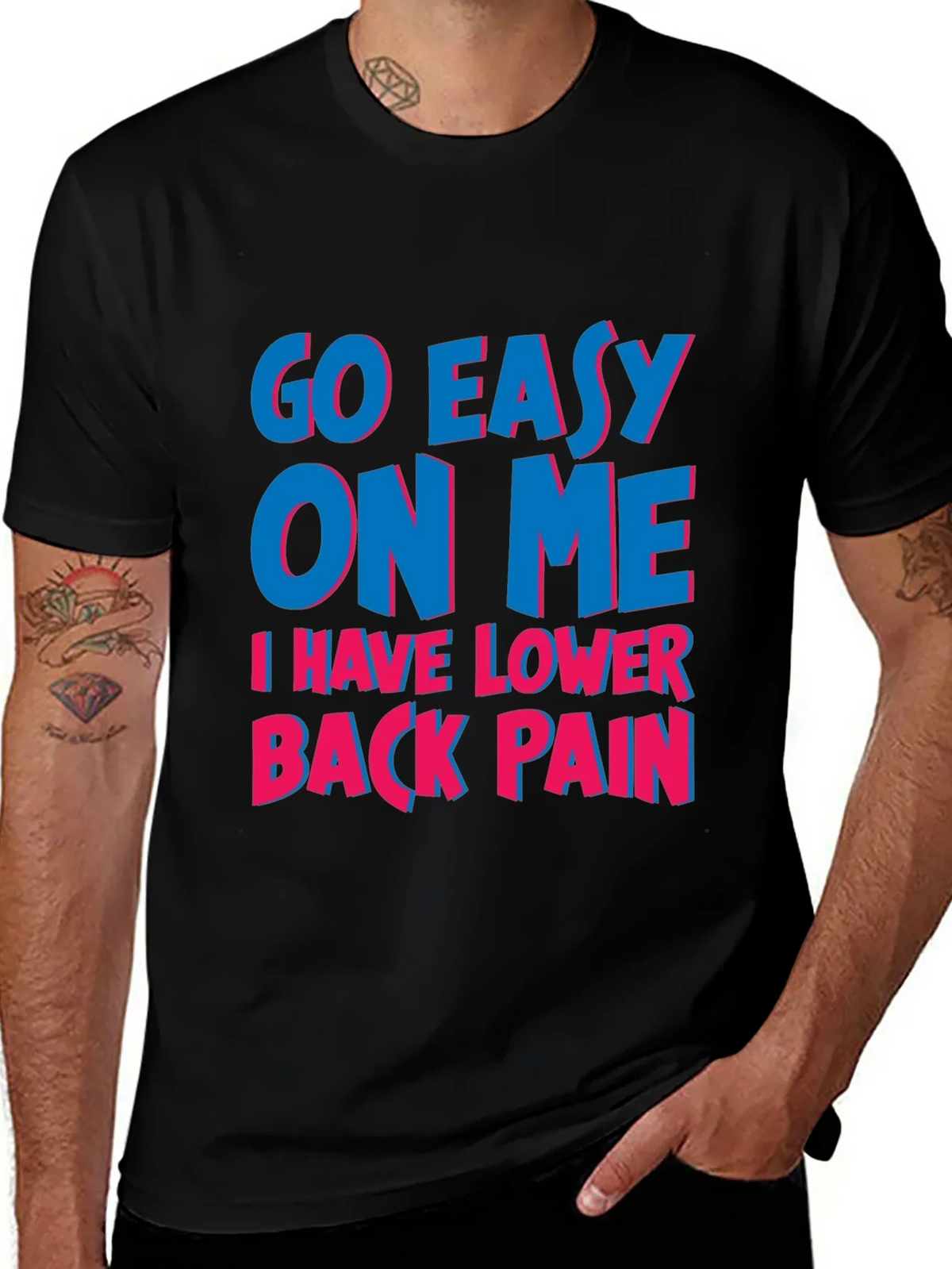 Go Easy On Me T-Shirt: Lower Back Pain Awareness