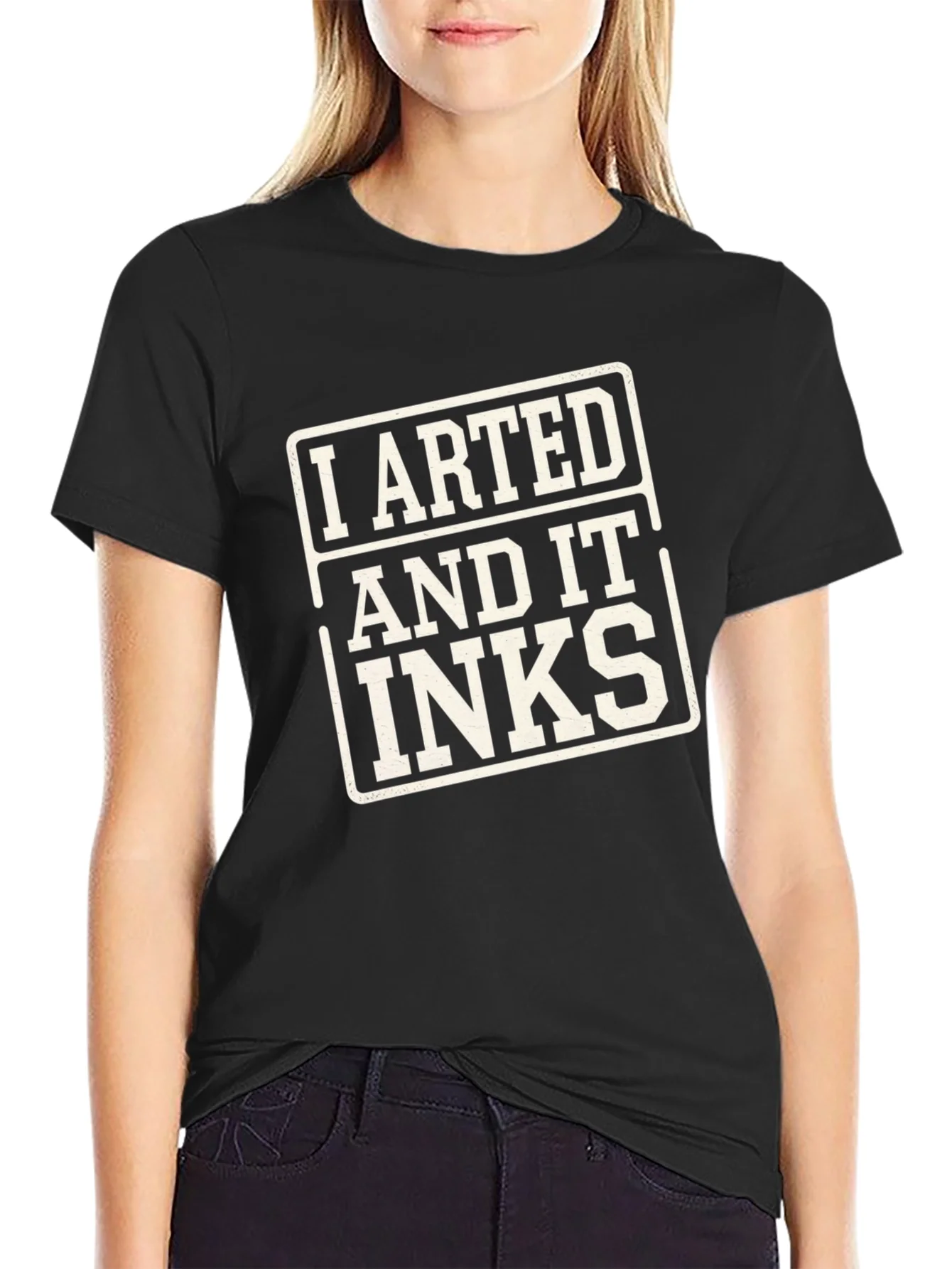 I Arted and It Inks T-Shirt - Artist Humor Tee