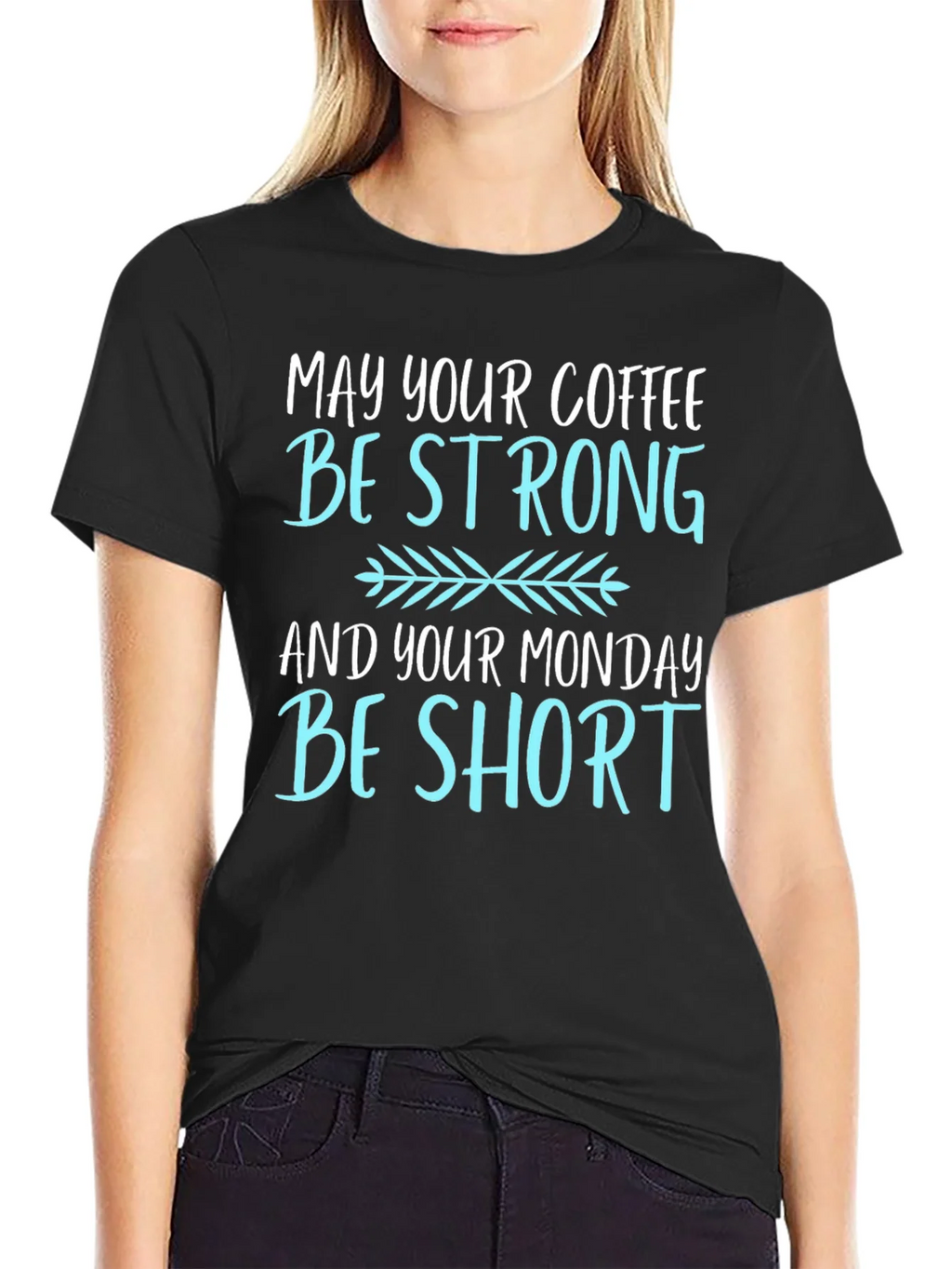 Coffee Lovers T-Shirt: May Your Coffee Be Strong