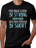 Coffee Lovers T-Shirt: May Your Coffee Be Strong