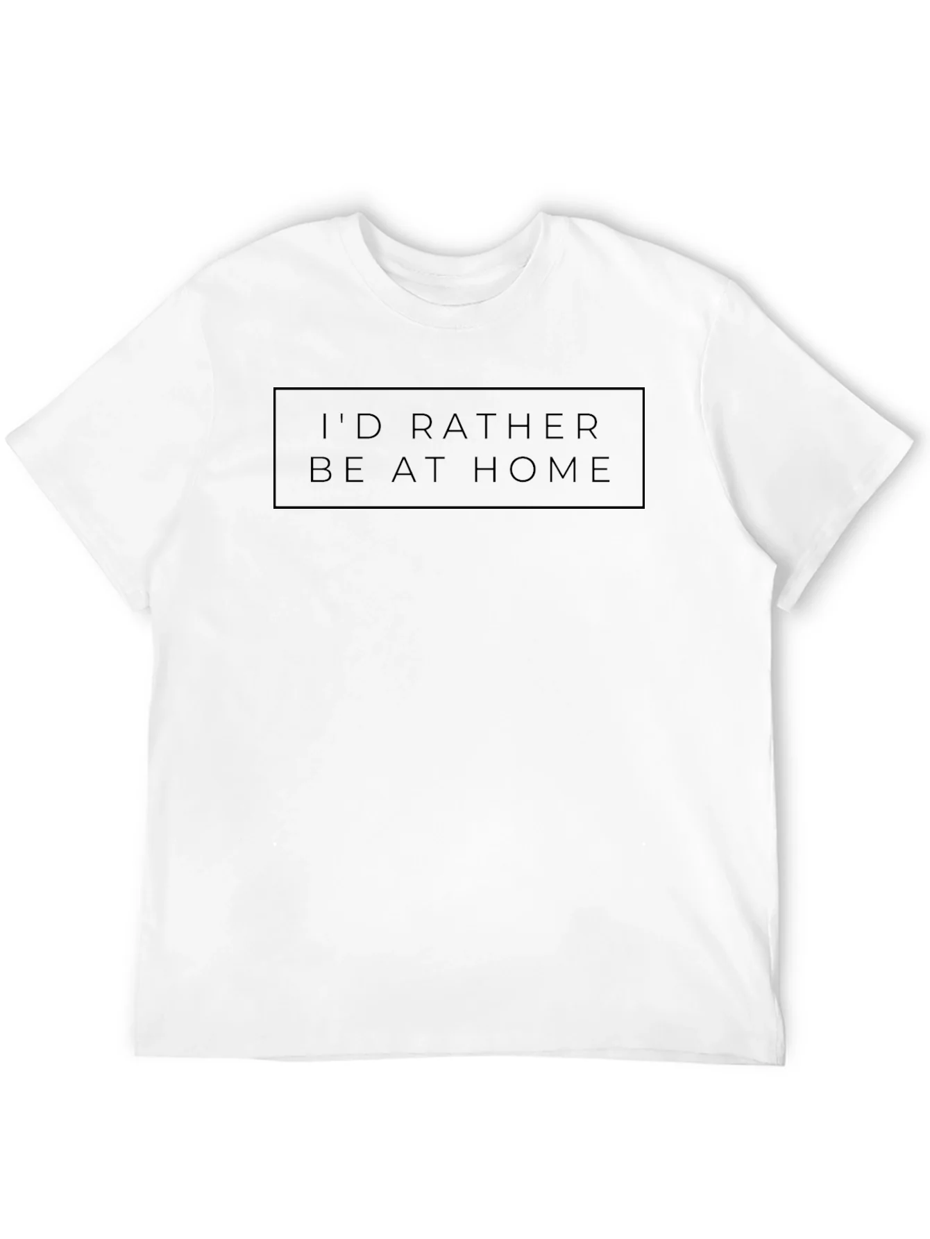 Id Rather Be At Home Black T-Shirt