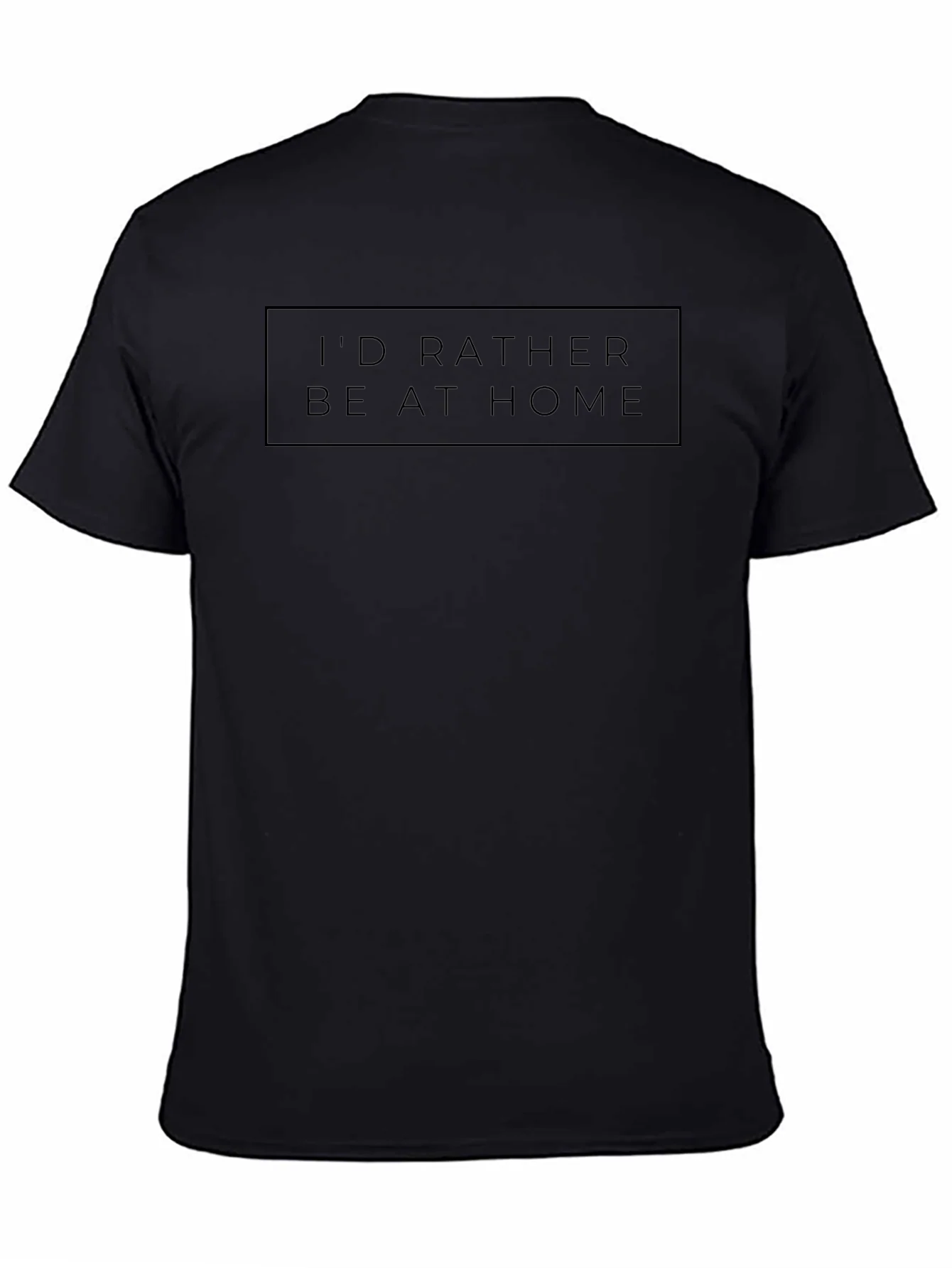 Id Rather Be At Home Black T-Shirt