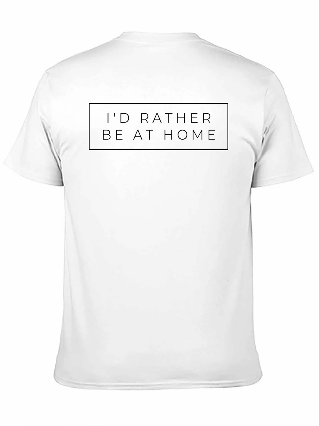 Id Rather Be At Home Black T-Shirt