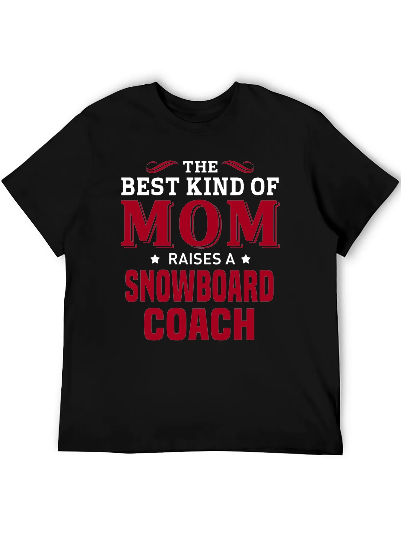 Best Mom Raises a Snowboard Coach T-Shirt