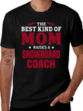 Best Mom Raises a Snowboard Coach T-Shirt