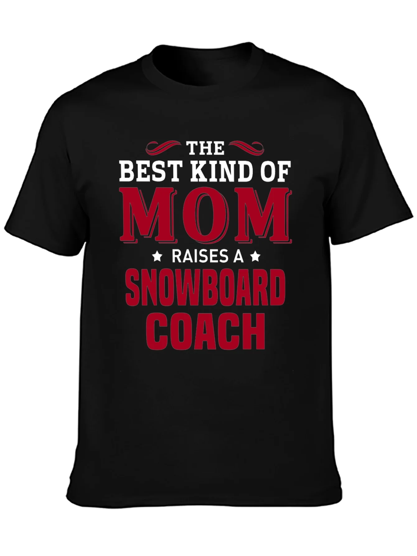 Best Mom Raises a Snowboard Coach T-Shirt