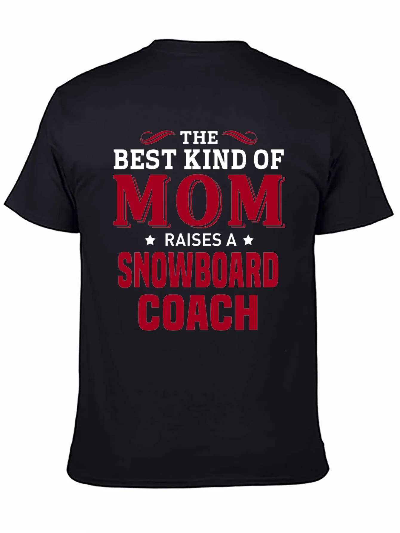 Best Mom Raises a Snowboard Coach T-Shirt
