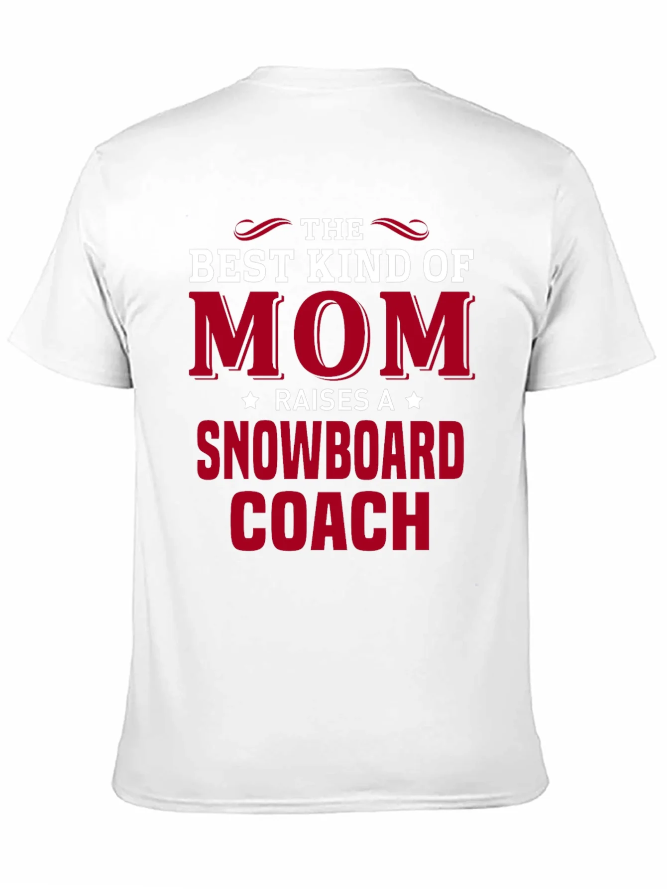 Best Mom Raises a Snowboard Coach T-Shirt