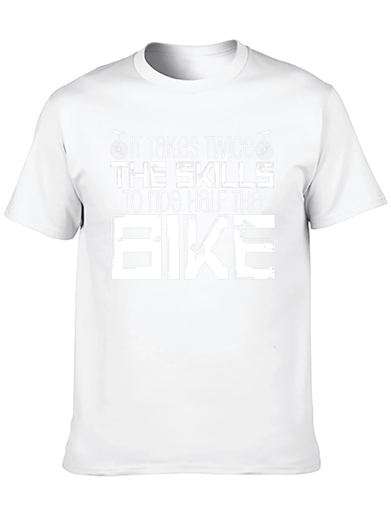 It Takes Twice The Skills Bike T-Shirt