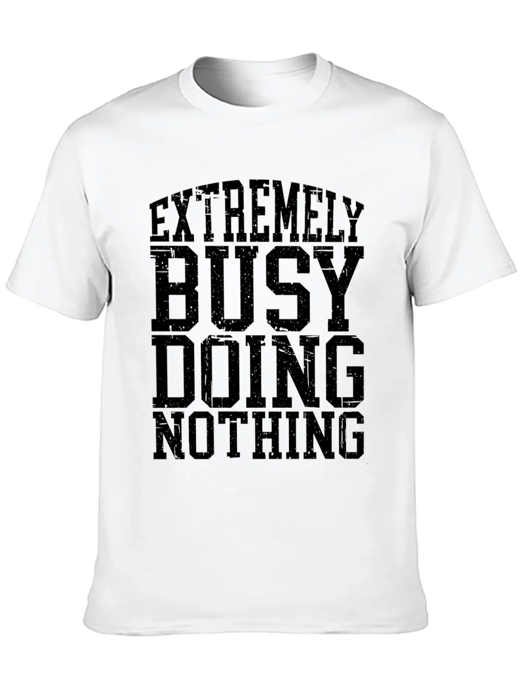 Extremely Busy Doing Nothing Graphic T-Shirt