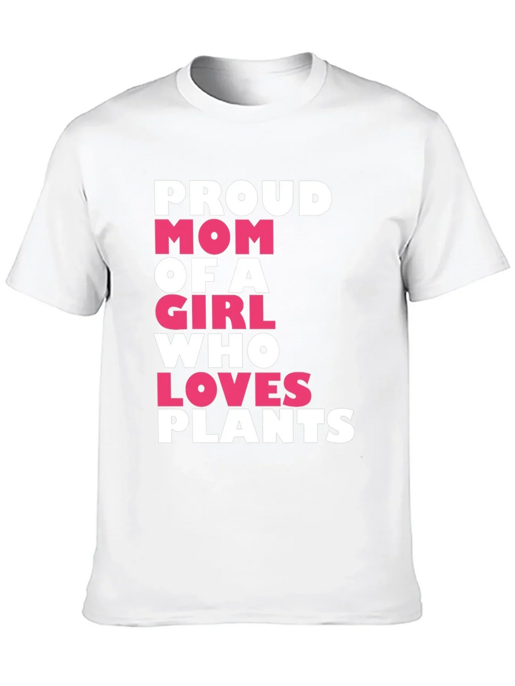 Proud Mom of a Girl Who Loves Plants T-Shirt