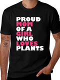 Proud Mom of a Girl Who Loves Plants T-Shirt