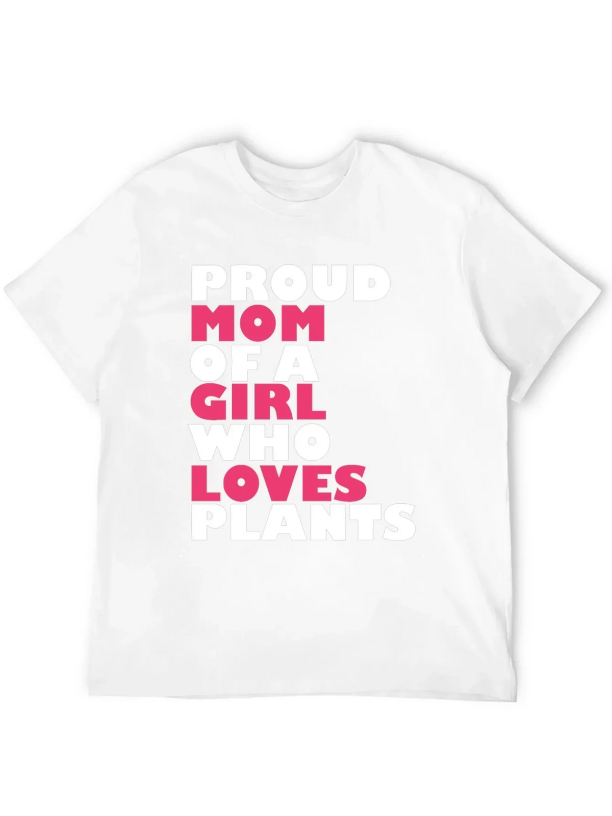 Proud Mom of a Girl Who Loves Plants T-Shirt