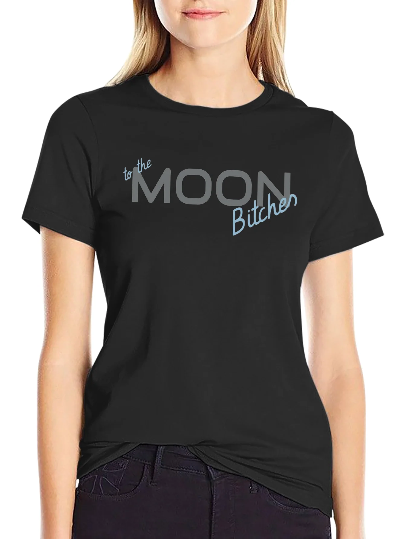 To The Moon Bitches Black T-Shirt