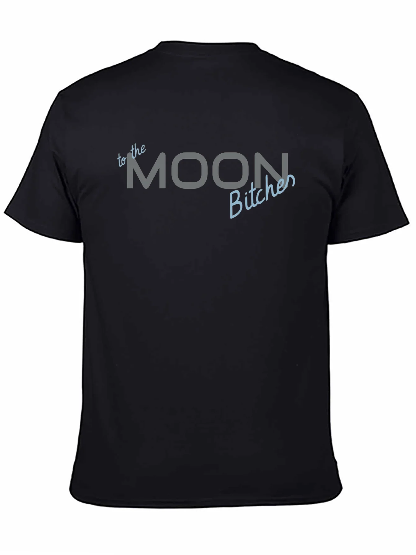 To The Moon Bitches Black T-Shirt