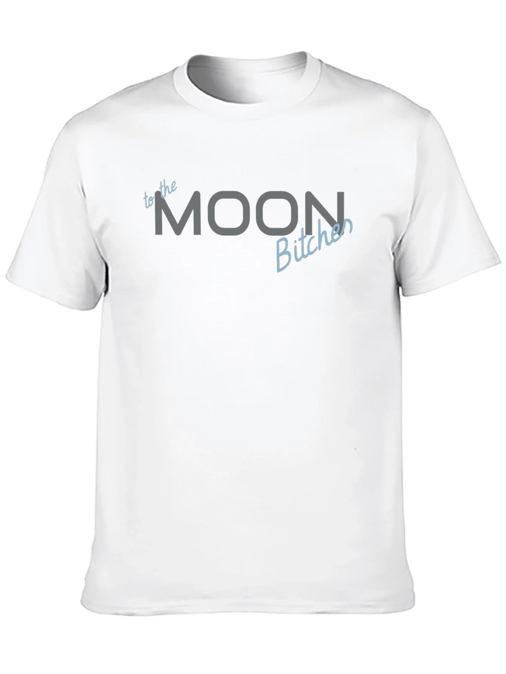 To The Moon Bitches Black T-Shirt