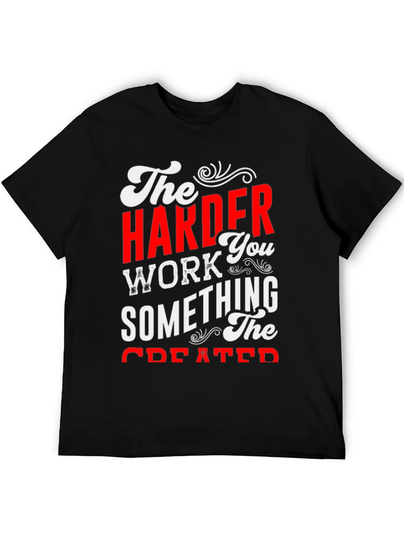 Motivational Harder Work Graphic T-Shirt