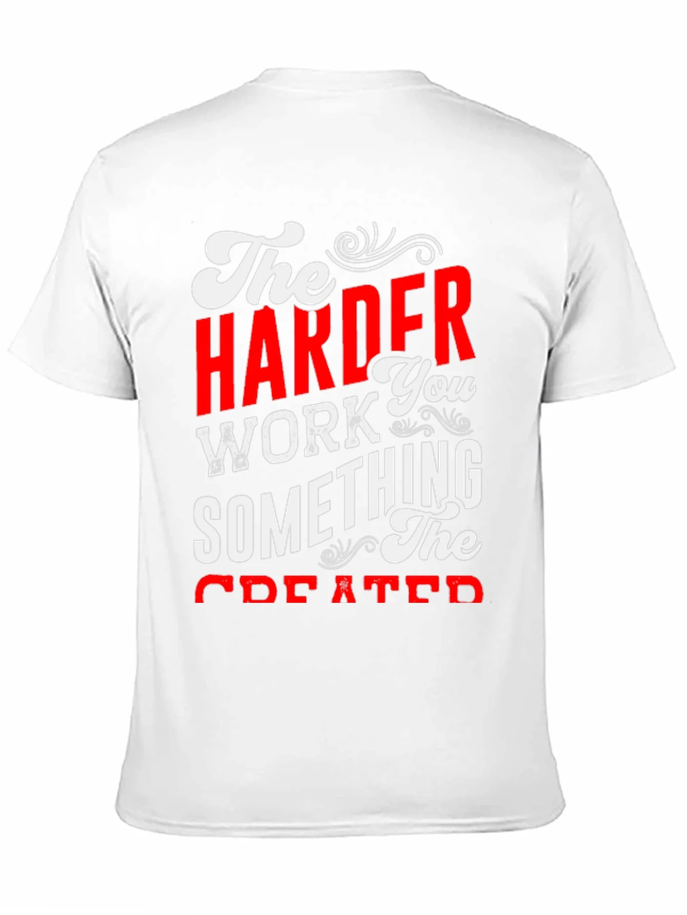 Motivational Harder Work Graphic T-Shirt