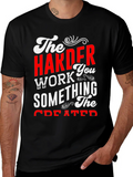 Motivational Harder Work Graphic T-Shirt