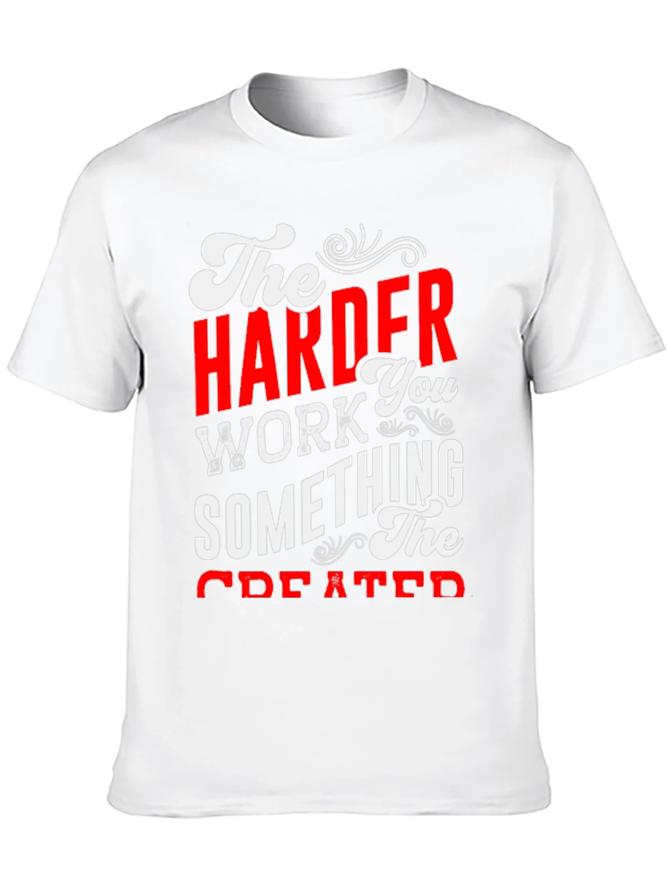 Motivational Harder Work Graphic T-Shirt