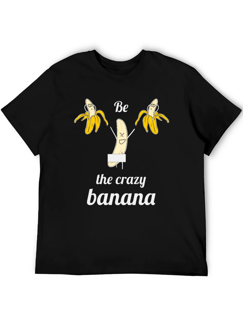 Be the Crazy Banana Black T-Shirt