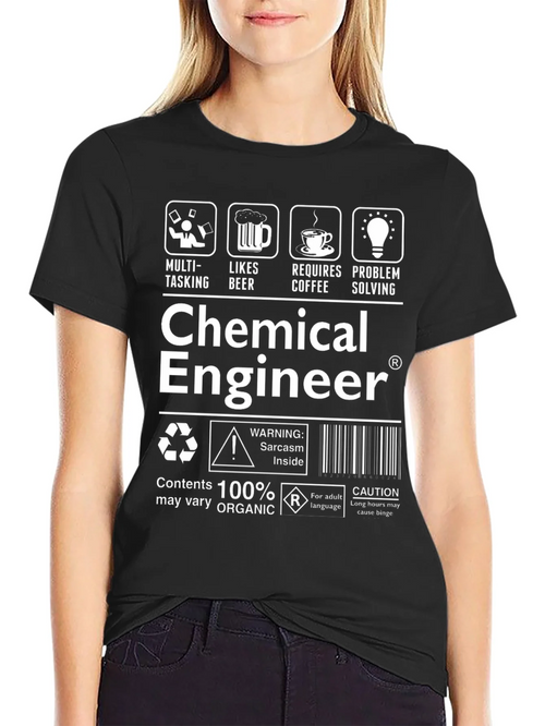 Chemical Engineer T-Shirt: Sarcasm Inside!