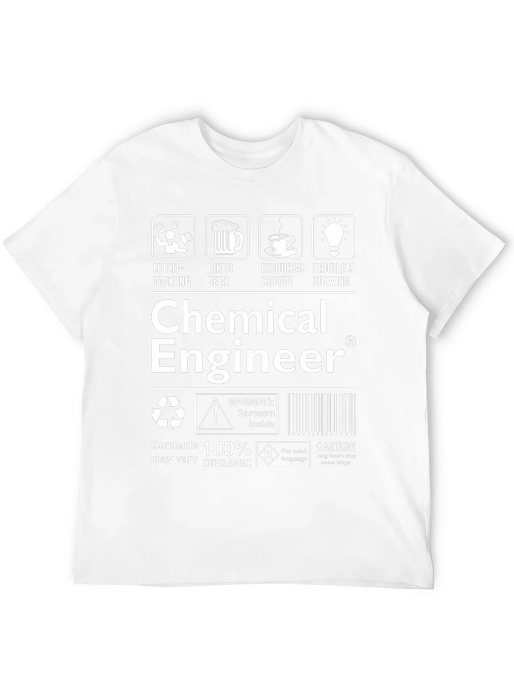 Chemical Engineer T-Shirt: Sarcasm Inside!