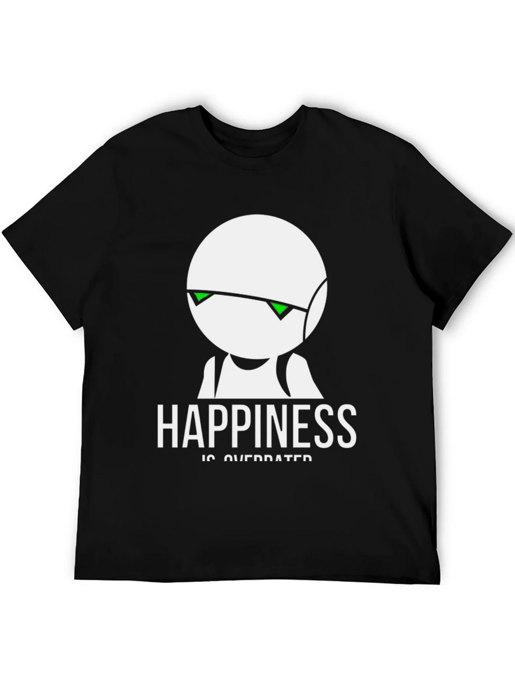 Happiness Is Overrated T-Shirt