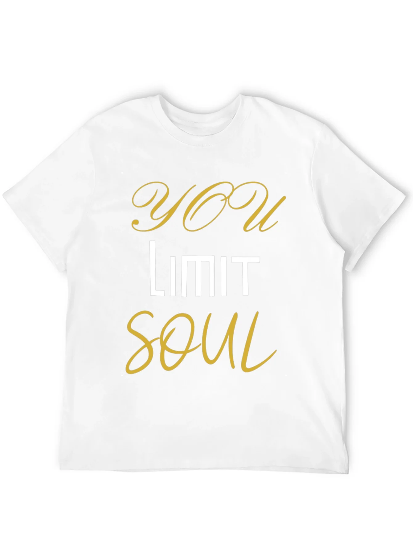 You Limit Soul - Stylish Graphic T-Shirt