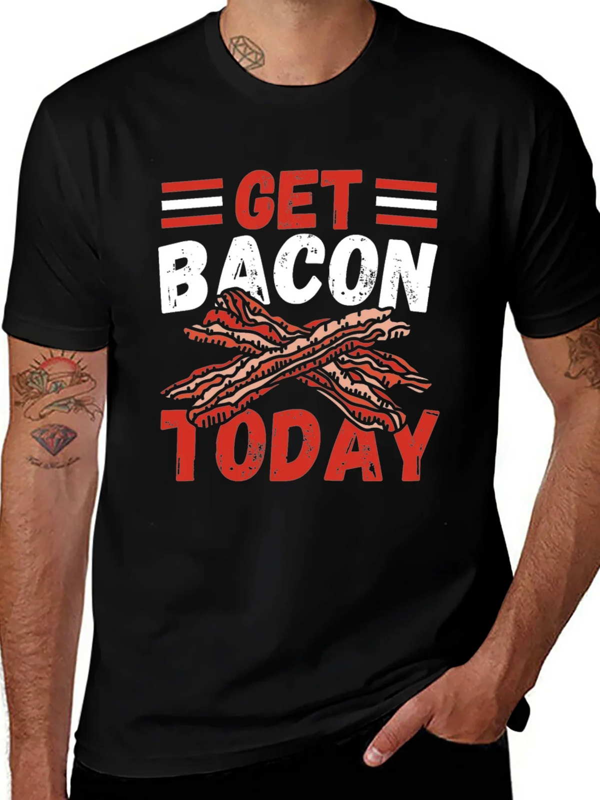 Get Bacon Today Graphic T-Shirt