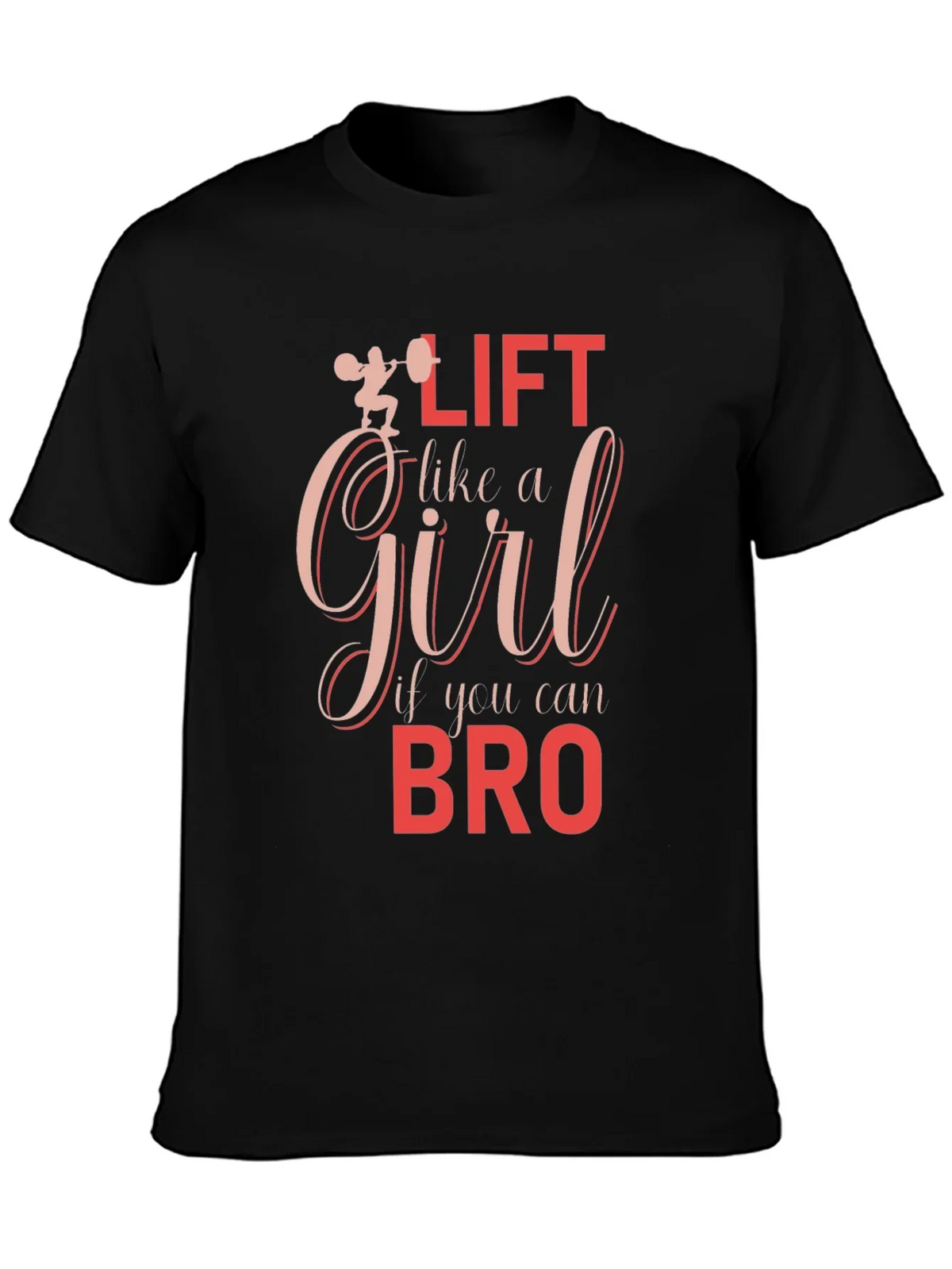 Lift Like A Girl T-Shirt - Funny Workout Tee
