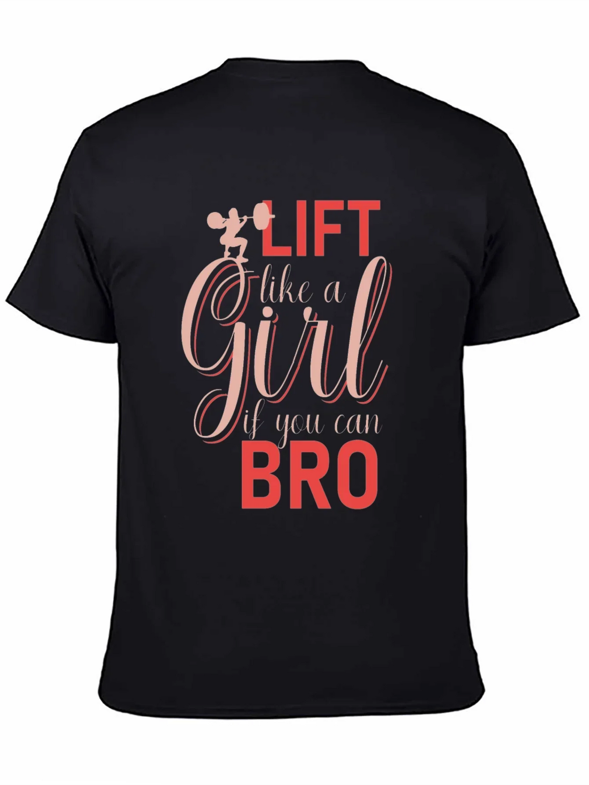 Lift Like A Girl T-Shirt - Funny Workout Tee
