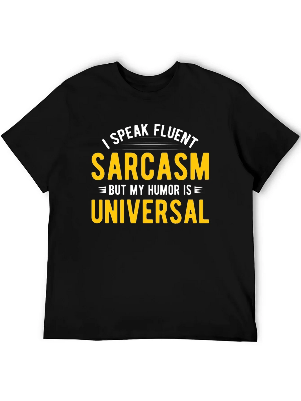 Fluent Sarcasm Humor Universal Black T-Shirt