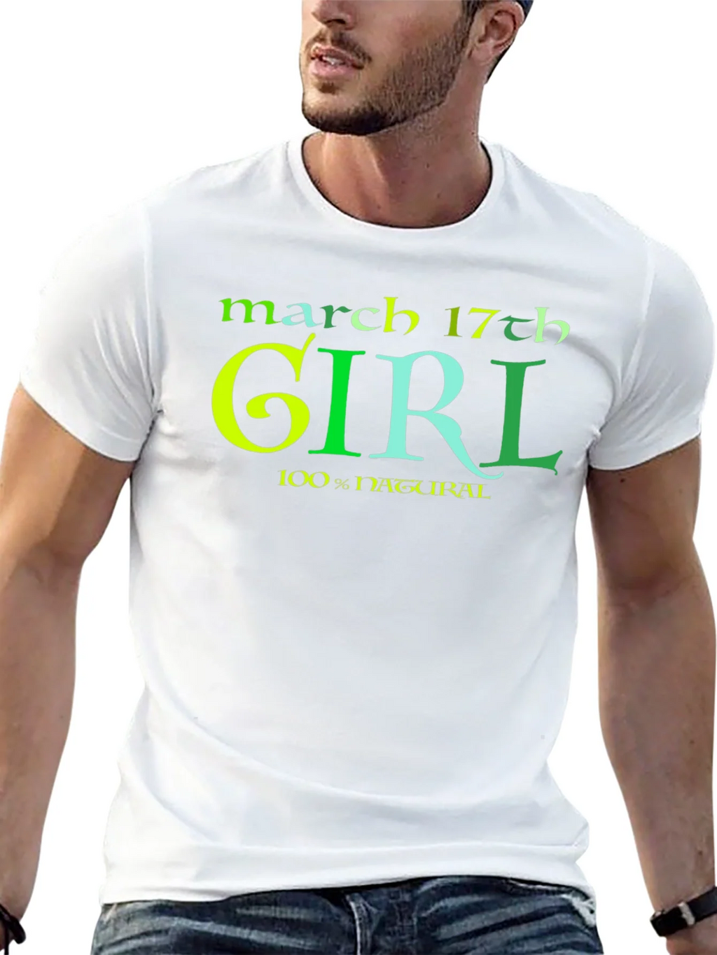 March 17th Girl 100% Natural St Patricks Day T-Shirt