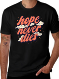 Hope Never Dies Graphic Tee - Trendy Comfort